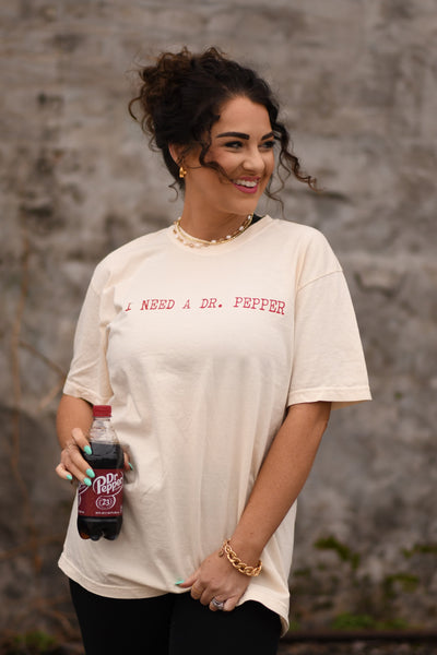 I Need a Dr. Pepper t-shirt