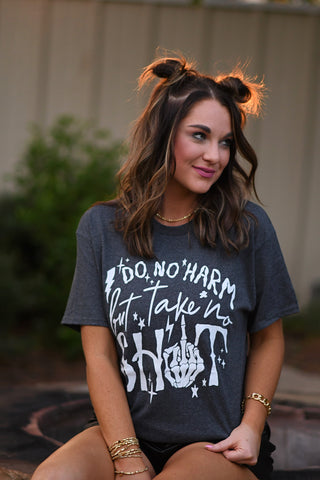 Do No Harm But Take No Sh*t tee