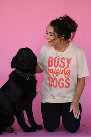 Busy Raising Dogs tee