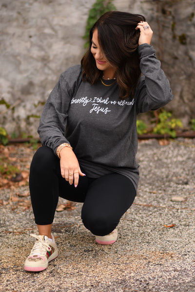 I Think We All Need Jesus Romans 3:23 Long Sleeved tee