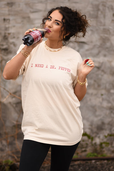I Need a Dr. Pepper t-shirt