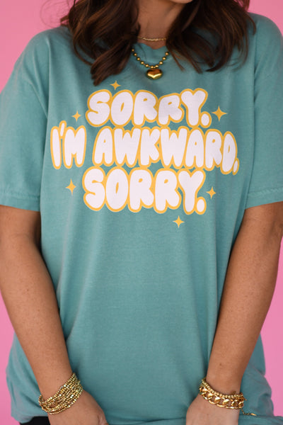 Sorry. I'm Awkward. Sorry tee
