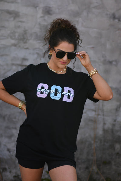 God Says I Am t-shirt