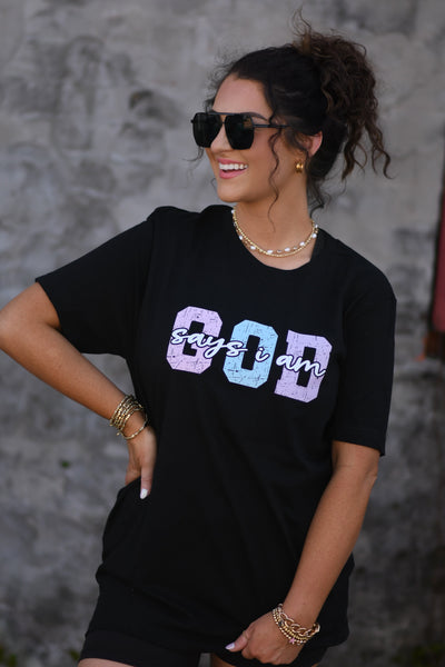God Says I Am t-shirt
