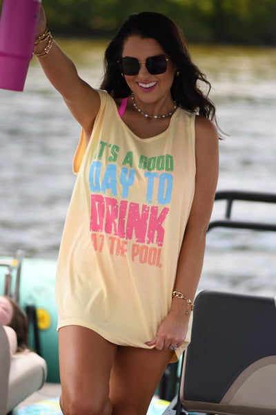 It’s A Good Day To Drink At The Pool Tank/Tee