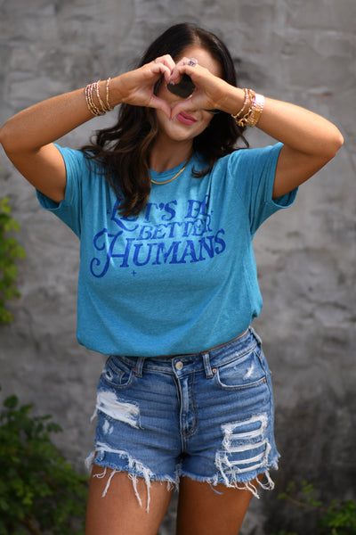 RTS LET'S BE BETTER HUMANS TEE