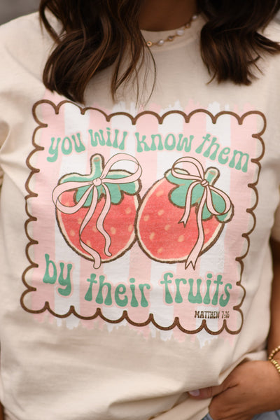 You Will Know Them By Their Fruits t-shirt