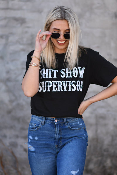 Shit Show Supervisor tee