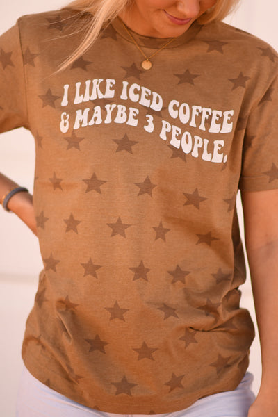 I Like Iced Coffee & Maybe 3 People tee