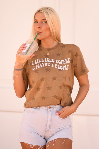 I Like Iced Coffee & Maybe 3 People tee