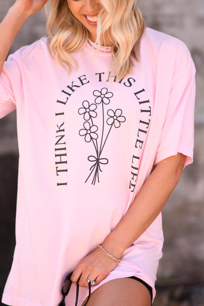 I Think I Like This Little Life tee