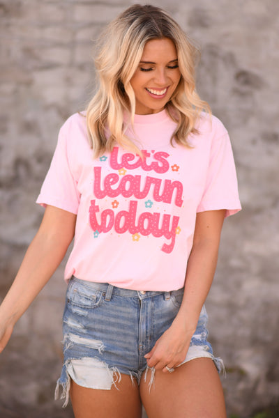 Let's Learn Today tee