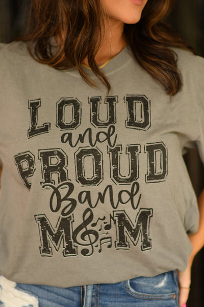 Loud and Proud Band Mom custom color tee