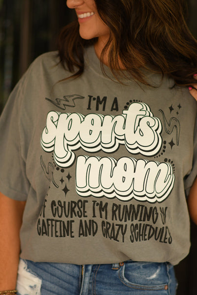 I'm a Sports Mom--Of Course I'm Running on Caffeine & Crazy Schedules tee